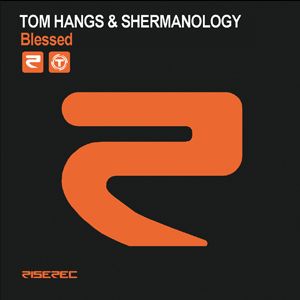 Tom Hangs & Shermanology - Blessed (Radio Date: 18 Novembre 2011)